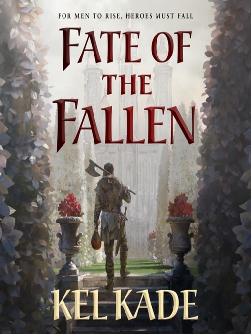 Title details for Fate of the Fallen by Kel Kade - Available